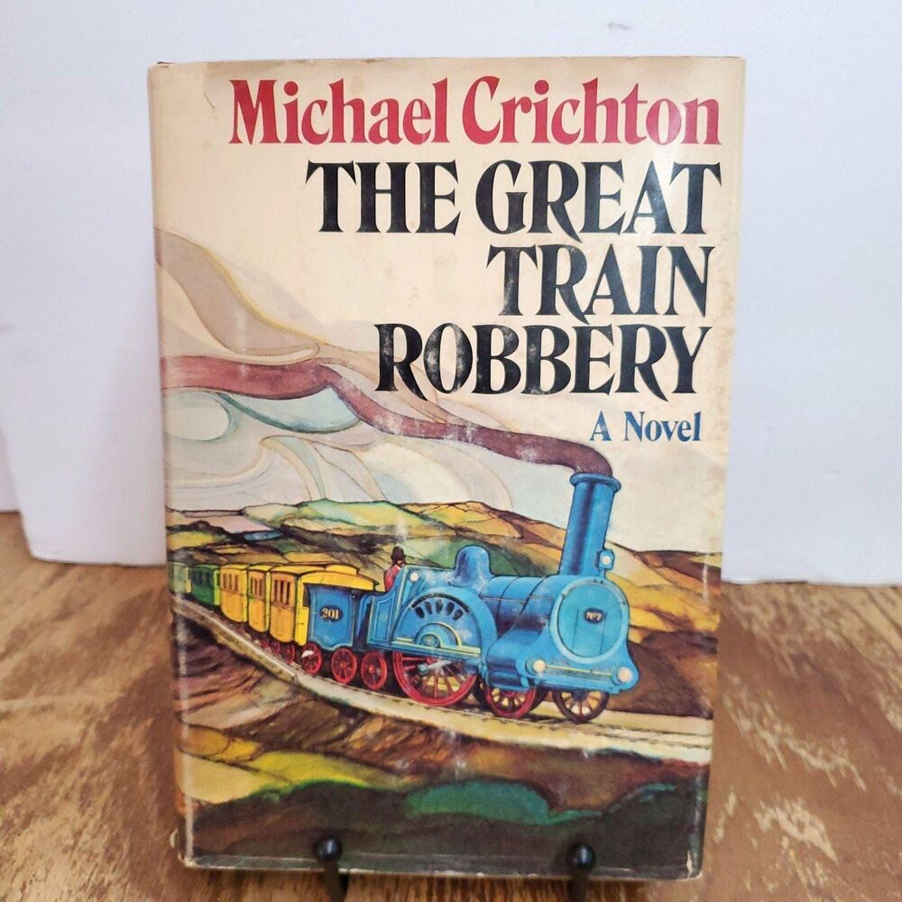 The Great Train Robbery by Michael Crichton, 1975 Hardcover